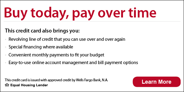 Buy today, pay over time. This credit card is issued with approved credit by Wells Fargo Bank, N.A. Equal Housing Lender.